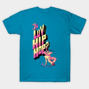 Luv Hip Hop? T-Shirt